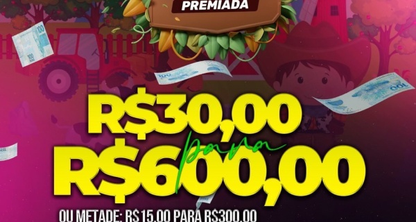 RIFA R$30 PRA R$600 –21H – RIFA FAZENDINHA