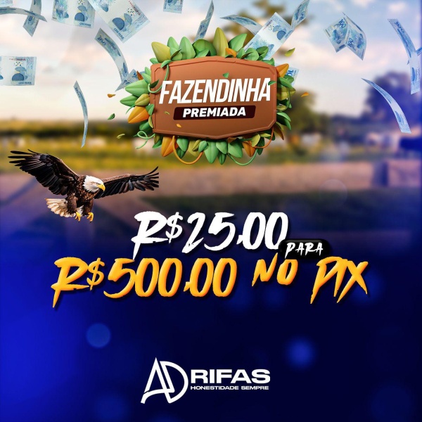 RIFA R$25 PRA R$500 –10H– RIFA FAZENDINHA