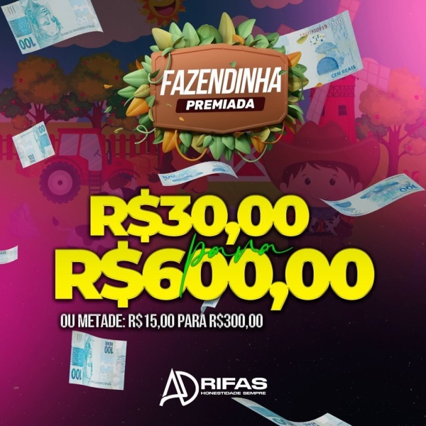 RIFA R$30 PRA R$600–21H – RIFA FAZENDINHA